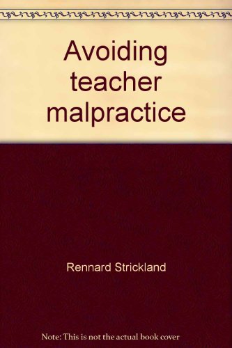 Stock image for Avoiding Teacher Malpractice: A Practical Legal Handbook for the Teaching Professional for sale by Sessions Book Sales