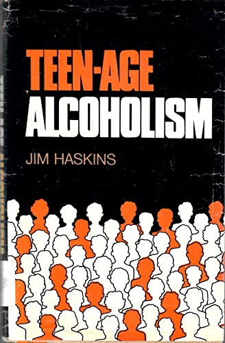 Teenage Alcoholism (9780801574801) by Haskins