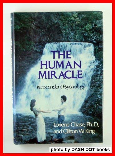 Imagen de archivo de The Human Miracle: Transcendent Psychology a la venta por Crotchety Rancher's Books