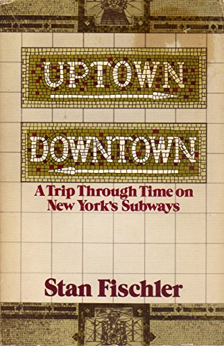 Beispielbild fr Uptown/Downtown: A Trip Through Time on New York's Subways zum Verkauf von Hafa Adai Books