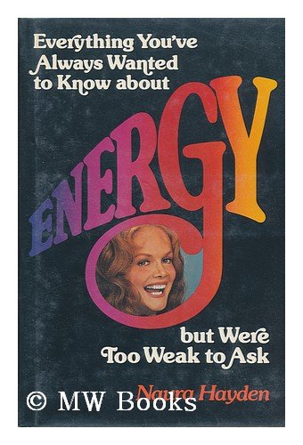 Imagen de archivo de Everything You've Always Wanted to Know about Energy, but Were Too Weak to Ask a la venta por Better World Books