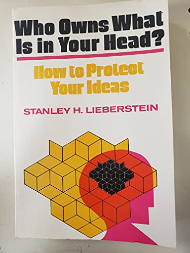 Beispielbild fr Who Owns What Is in Your Head? : How to Protect Your Ideas zum Verkauf von Better World Books Ltd