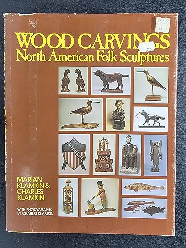 Stock image for Wood carvings: North American folk sculptures for sale by Lowry's Books