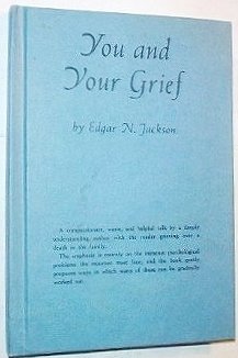 Stock image for You and Your Grief for sale by Better World Books: West