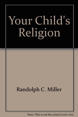 Beispielbild fr Your Child's Religion zum Verkauf von Wonder Book