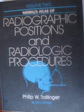 Stock image for Merrill's Atlas of Radiographic Positions and Radiologic Procedures: 7th ed, Volume 2 for sale by Yosemite Street Books