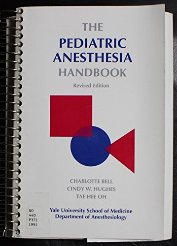 Pediatric Anesthesia Handbook (9780801602306) by Bell, Charlotte; Hughes, ALLEN