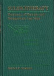 Imagen de archivo de Sclerotherapy: Treatment of Varicose and Telangiectatic Leg Veins a la venta por HPB-Red