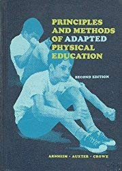 Beispielbild fr Principles and methods of adapted physical education zum Verkauf von Wonder Book