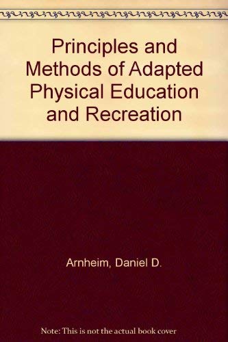 9780801603204: Principles and Methods of Adapted Physical Education and Recreation