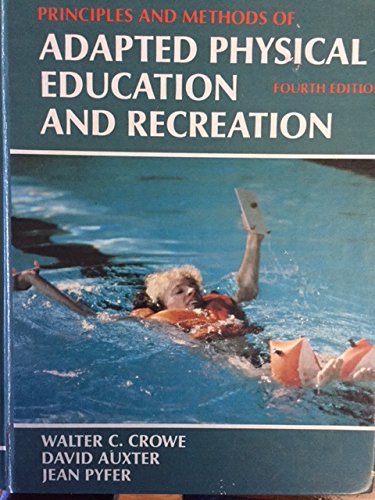 9780801603273: Principles and methods of adapted physical education and recreation