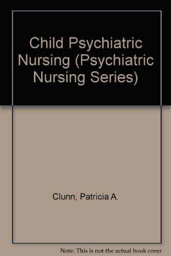 Imagen de archivo de Child Psychiatric Nursing a la venta por PsychoBabel & Skoob Books