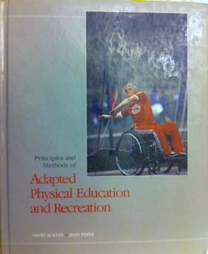 Imagen de archivo de Principles and Methods of Adapted Physical Education and Recreation a la venta por Phatpocket Limited