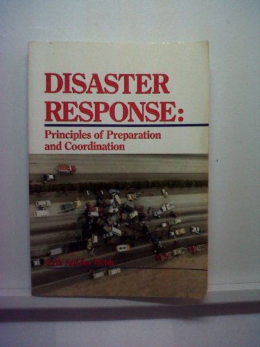 Beispielbild fr Disaster Response: Principles of Preparation and Coordination zum Verkauf von BooksRun