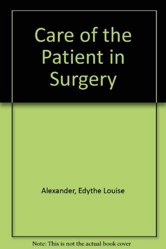Beispielbild fr Alexander's Care of the Patient in Surgery zum Verkauf von Wonder Book