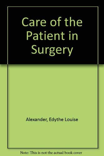 Alexander's Care of the Patient in Surgery (9780801604317) by Rhodes / Gruendemann / Ballinger