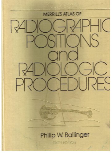 9780801604645: Atlas of Radiographic Positions and Radiologic Procedures: Vols 1-3