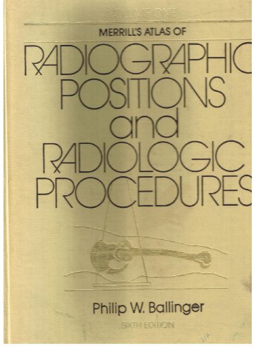 9780801604645: Merrill's Atlas of Radiographic Positions and Radiologic Procedures, 6th Ed.