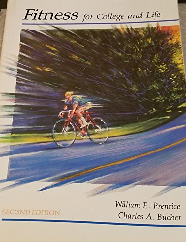 Fitness for college and life (9780801605727) by Prentice, William E