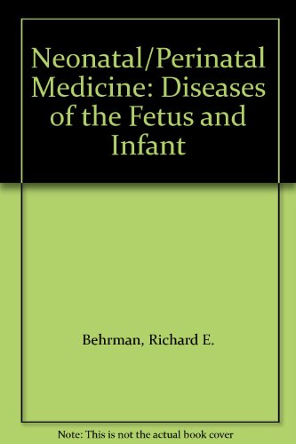 9780801605796: Neonatal-perinatal medicine: Diseases of the fetus and infant