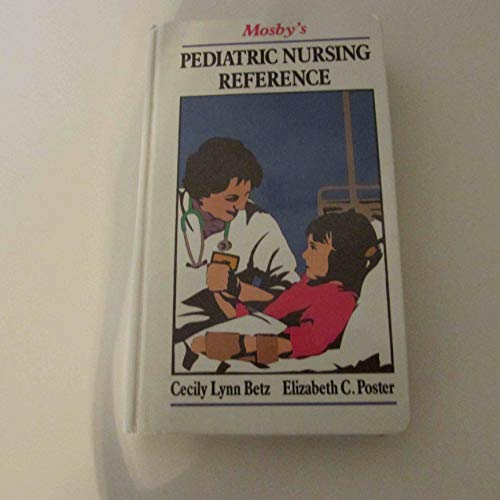 Beispielbild fr Mosby's Pediatric Nursing Reference zum Verkauf von Better World Books