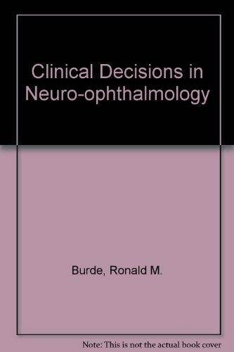 Beispielbild fr Clinical Decisions in Neuro-Ophthalmology zum Verkauf von HPB-Red