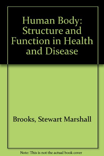 Beispielbild fr The human body, structure and function in health and disease zum Verkauf von Voyageur Book Shop