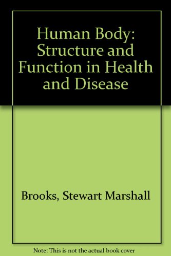 9780801608087: Human Body: Structure and Function in Health and Disease