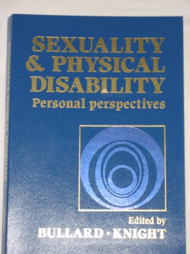 Stock image for Sexuality and Physical Disability: Personal Perspectives for sale by Bank of Books