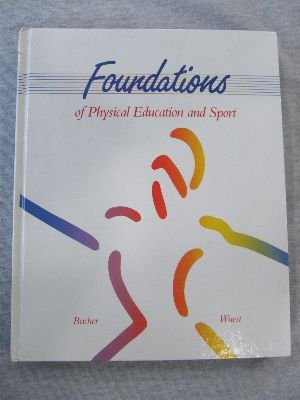 9780801608858: Foundations of Physical Education and Sport