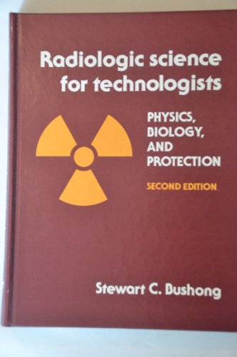 Imagen de archivo de Radiologic science for technologists: Physics, biology, and protection a la venta por HPB-Red