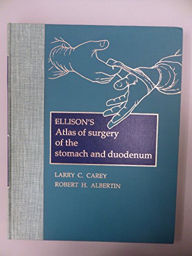 Stock image for Ellison's Atlas of Surgery of the Stomach and Duodenum for sale by Better World Books