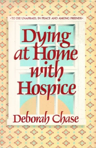 Imagen de archivo de Dying at Home With Hospice a la venta por Agape Love, Inc