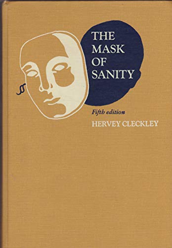 Beispielbild fr The Mask of Sanity : An Attempt to Clarify Some Issues about the So-Called Psychopathic Personality zum Verkauf von Better World Books