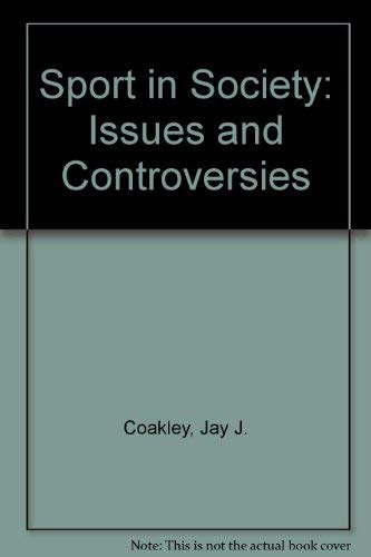 Stock image for Sport in society: Issues and controversies for sale by dsmbooks