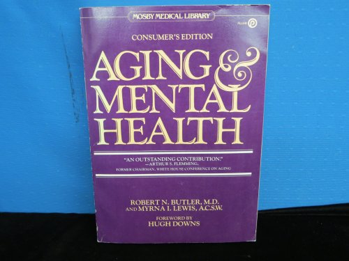 Aging & mental health (Mosby medical library) (9780801610028) by Butler, Robert N