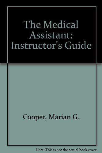 9780801610127: The Medical Assistant: Instructor's Guide