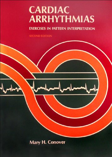 Stock image for Cardiac Arrhythmias : Exercises in Pattern Interpretation, with 256 ECG Tracings for sale by Better World Books