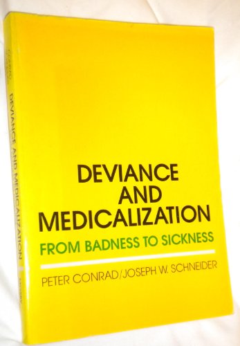 Beispielbild fr Deviance and Medicalization : From Badness to Sickness zum Verkauf von Better World Books