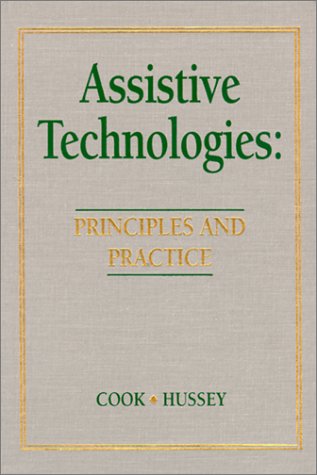 Beispielbild fr Assistive Technologies : Principles and Practice zum Verkauf von Better World Books