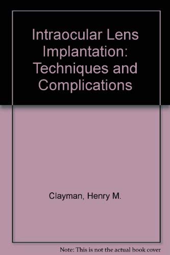 Stock image for Intraocular Lens Implantation: Techniques and Complications for sale by Zubal-Books, Since 1961