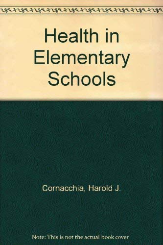 Stock image for Health in Elementary Schools for sale by Ken's Book Haven