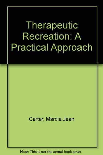 Imagen de archivo de Therapeutic recreation: A practical approach a la venta por HPB-Red