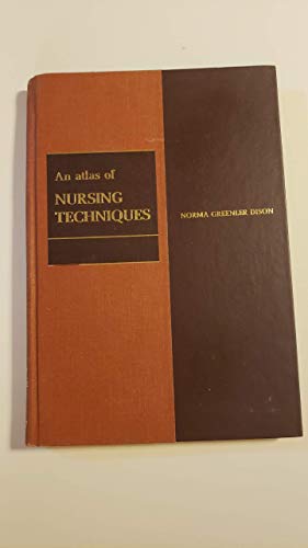 Beispielbild fr An atlas of nursing techniques zum Verkauf von Wonder Book