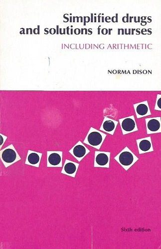 Imagen de archivo de Simplified Drugs and Solutions for Nurses, Including Arithmetic a la venta por Lighthouse Books and Gifts