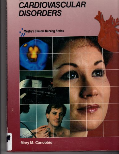 Imagen de archivo de Cardiovascular Disorders (Mosby's Clinical Nursing Series, Vol. 1) a la venta por SecondSale