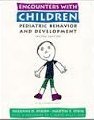 Beispielbild fr Encounters With Children: Pediatric Behavior and Development 2nd Edition zum Verkauf von Wonder Book