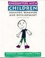 Stock image for Encounters With Children: Pediatric Behavior and Development 2nd Edition for sale by Wonder Book