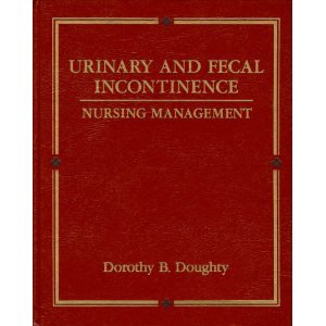 Stock image for Urinary and Fecal Incontinence : Nursing Management (IAET) for sale by Better World Books