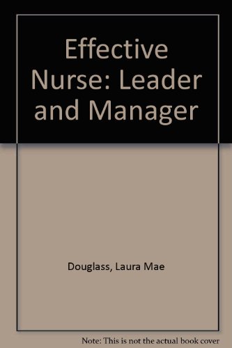 Stock image for The effective nurse: Leader and manager for sale by Aaron Books